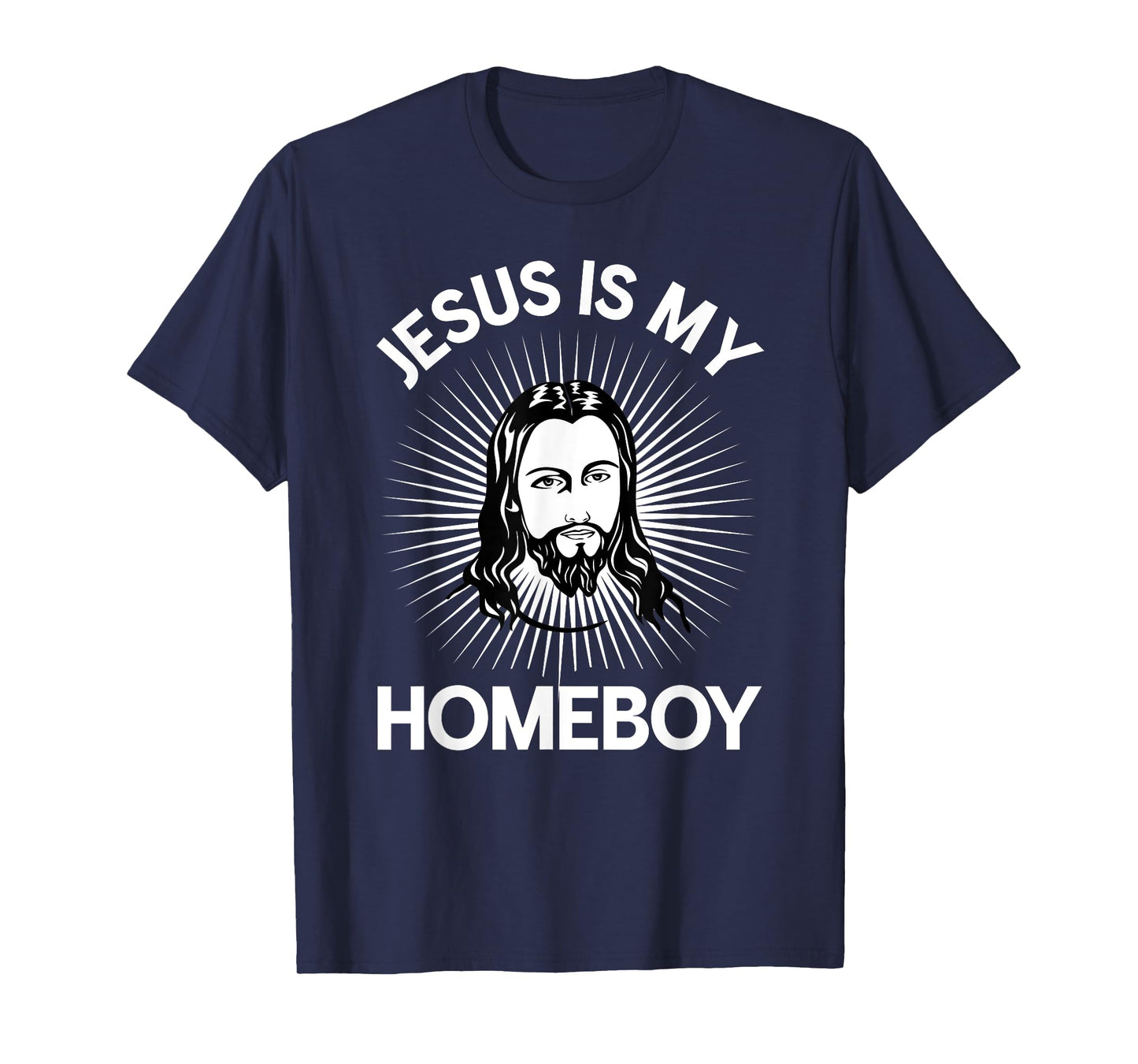 Jesus Is My Homeboy Funny Christian Bible Tshirt T-Shirt