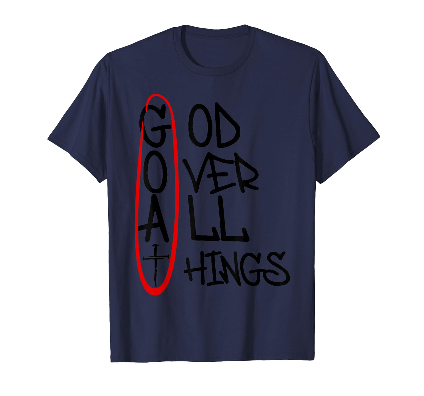 God Over All Things T-Shirt