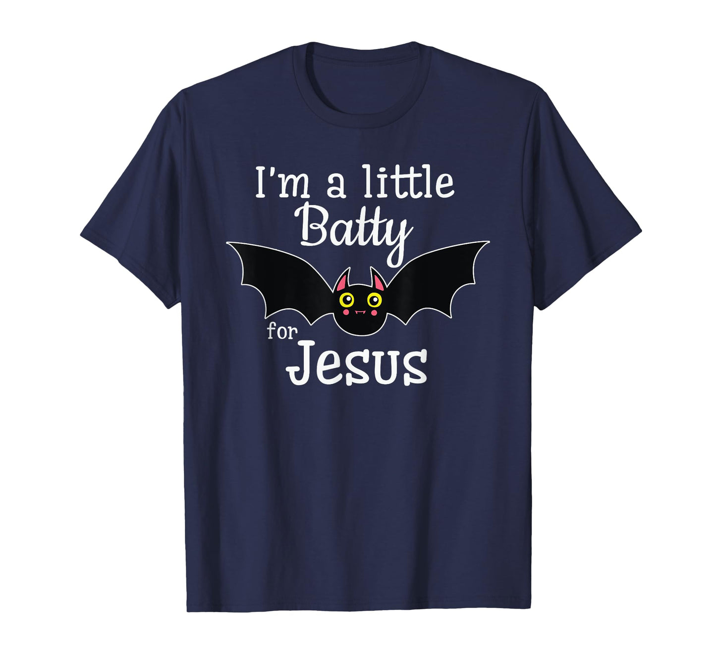 I'm A Little Batty For Jesus Halloween Christian T-Shirt
