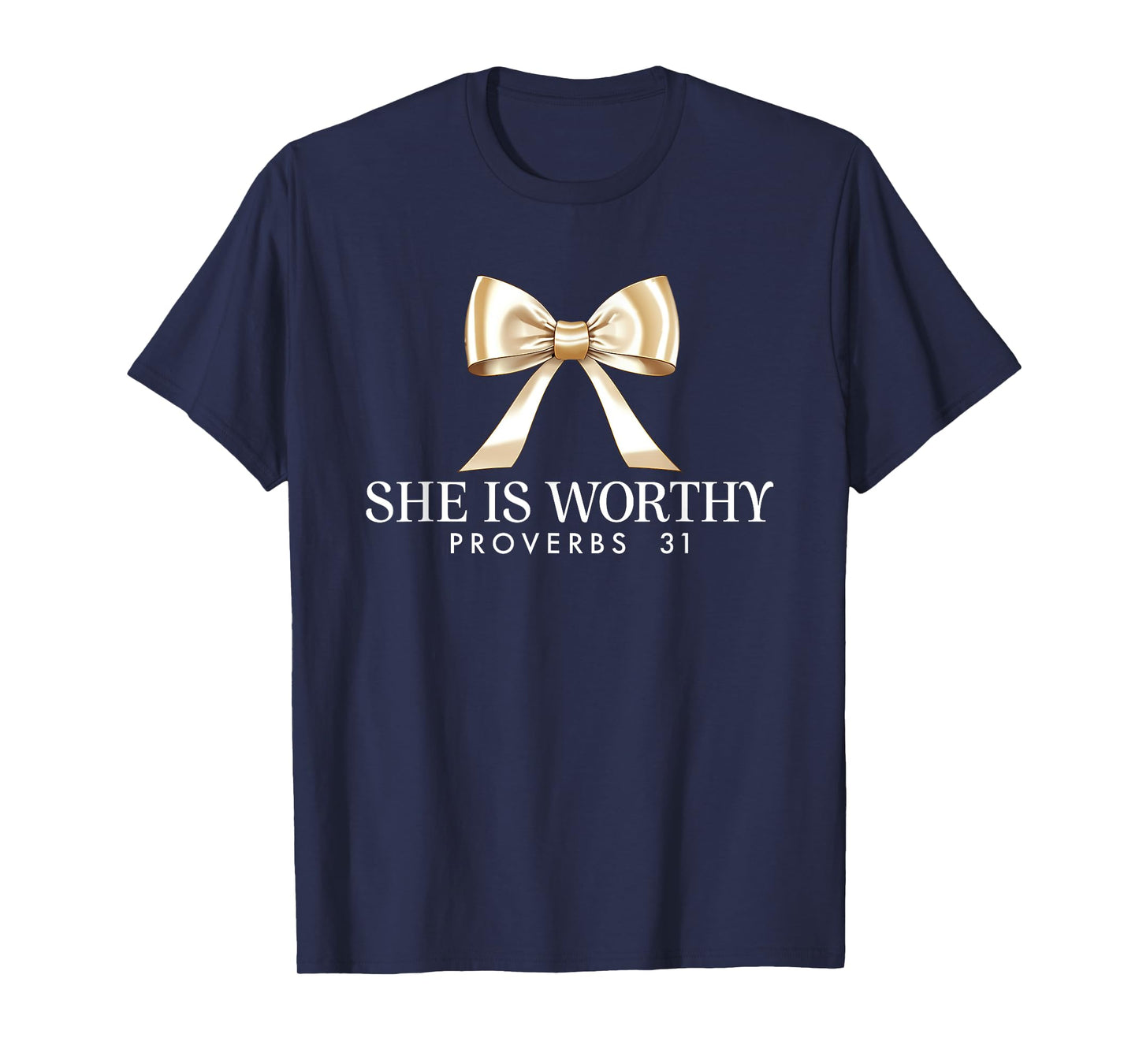She Is Worthy Proverbs 31 Bible Verse Faith T-Shirt