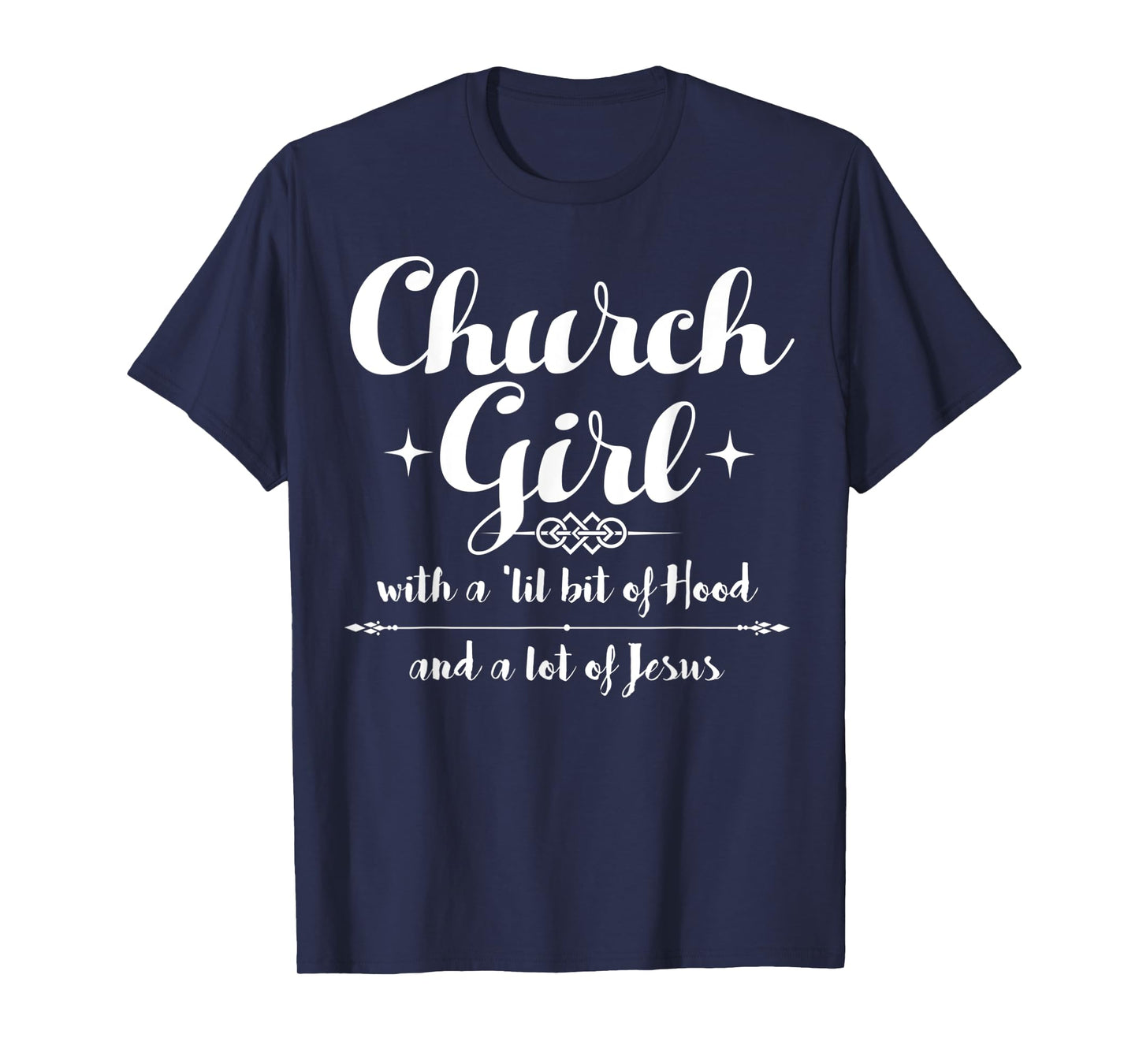 Church Girl Funny Christian Girl Jesus Faith Men and Women T-Shirt