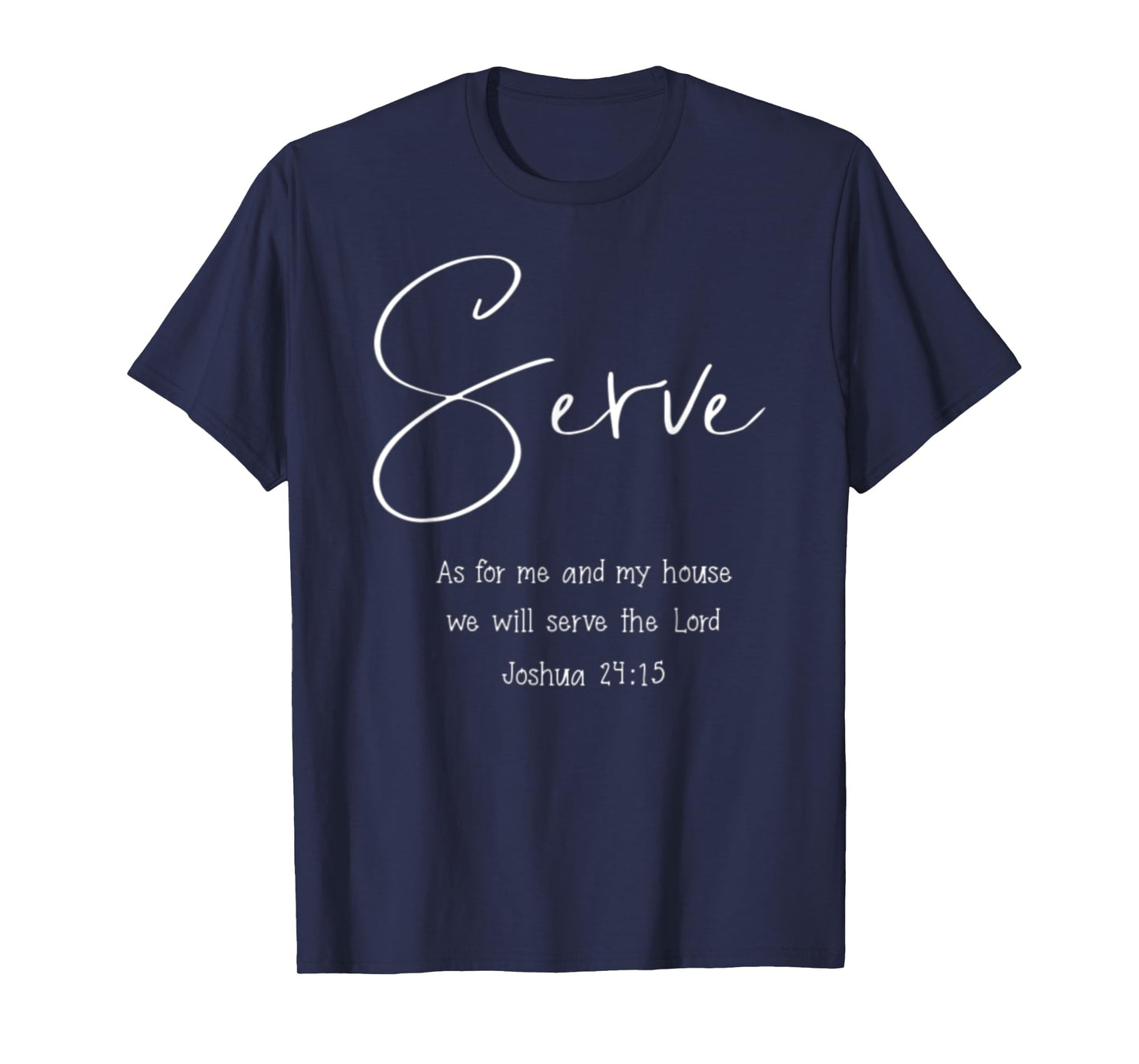 Joshua 24:15 As For Me And My House Christian Bible Verse T-Shirt