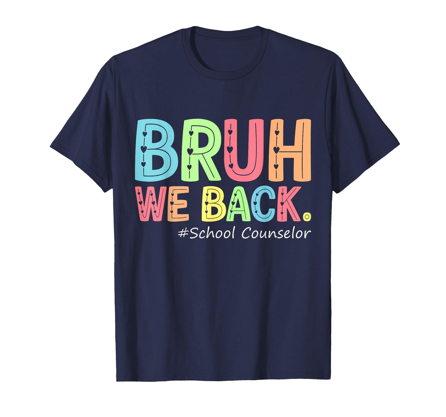 Bruh We Back School Counselor 1St Day of School Counselor T-Shirt