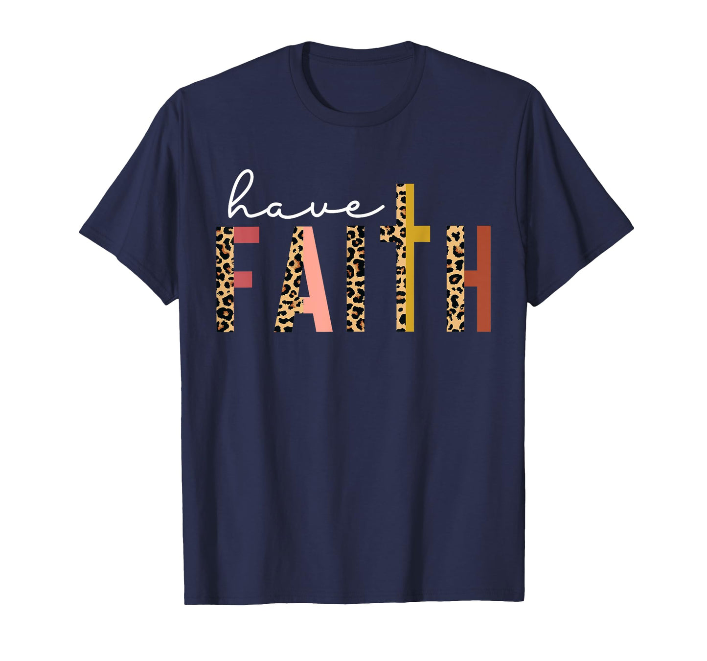 Have Faith Leopard Cross Jesus Christ God Men Women Kids T-Shirt