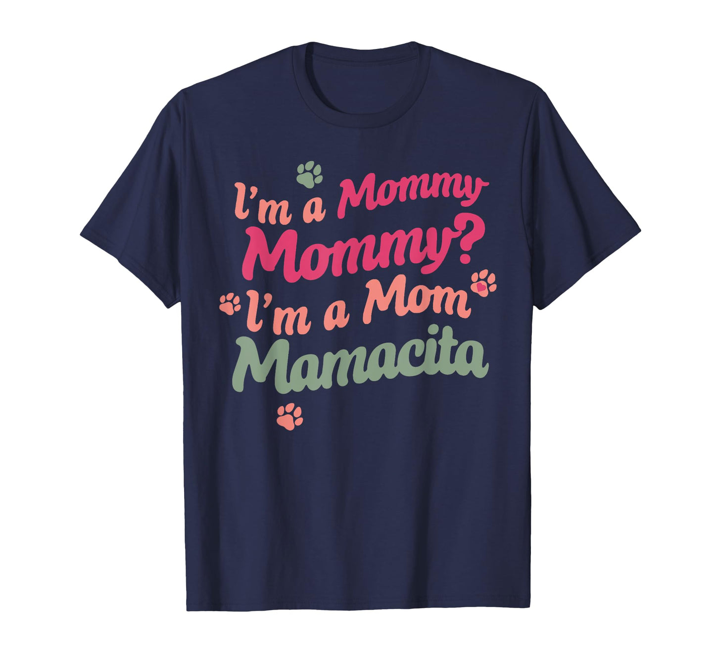 I'm a Mommy Mamacita Island Mommy Meme Quote Women T-Shirt