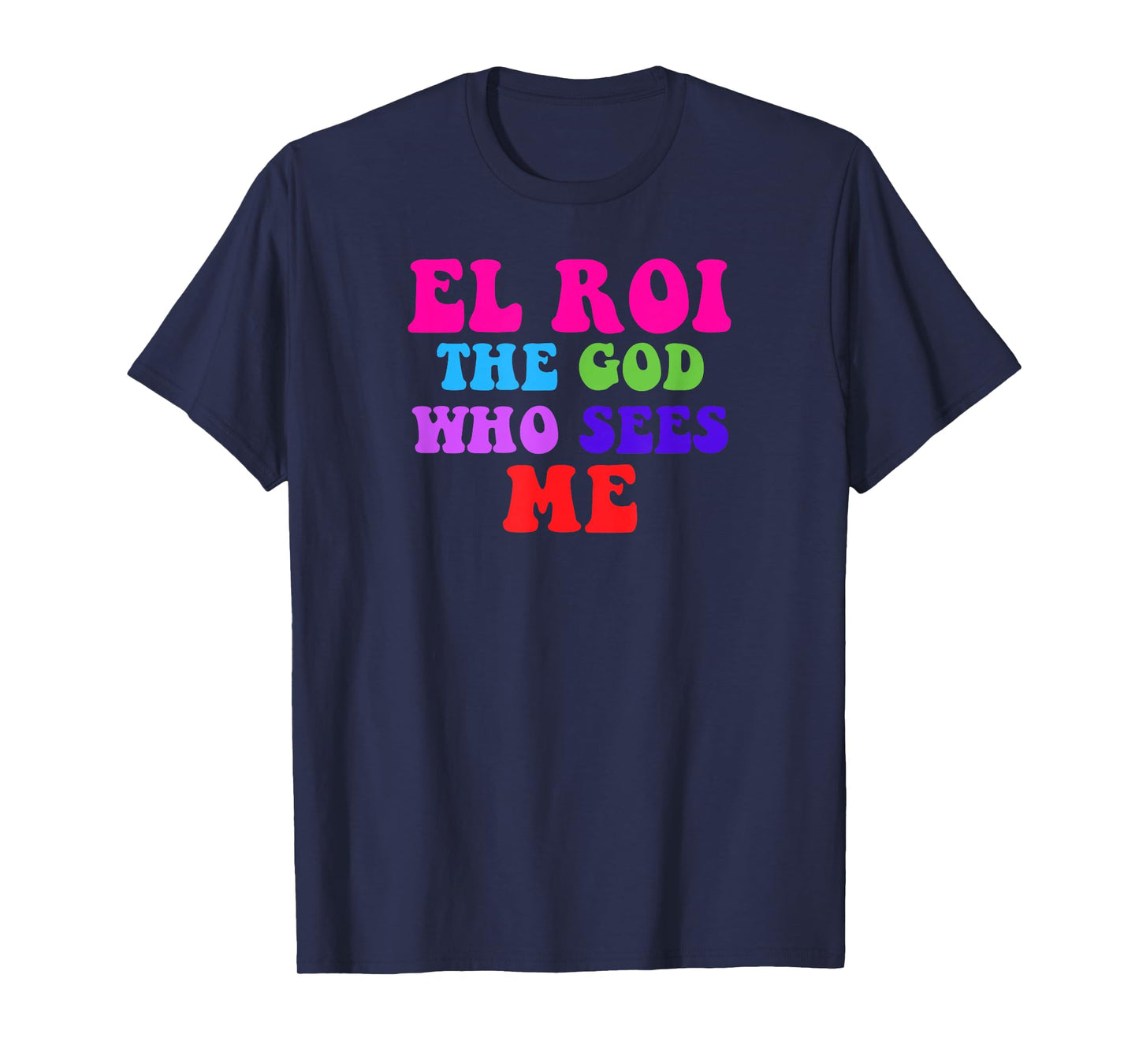 El Roi the God who Sees Me - NSPPD Morning prayer T-Shirt