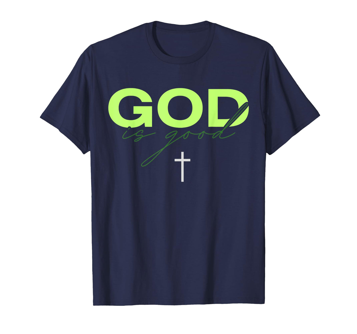 God Is Good Green And White Typographic Christian Religious T-Shirt
