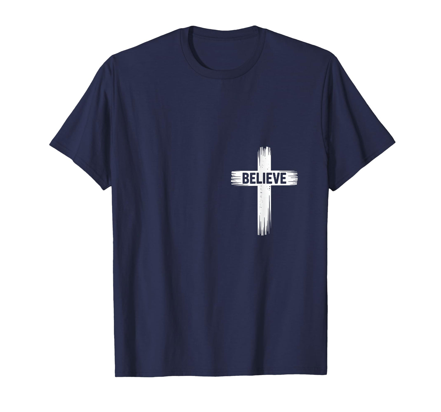 Believe Christian Faith Religious Jesus Men Women T-Shirt