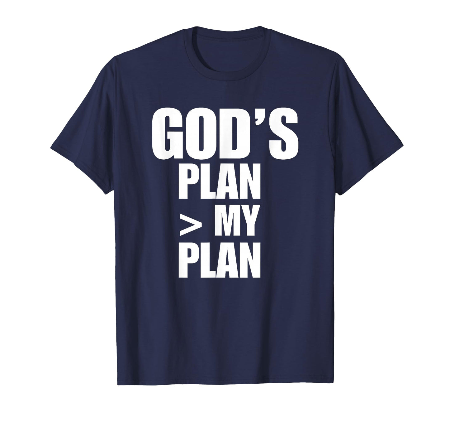 Gods Plan Greater Than My Plan T-Shirt