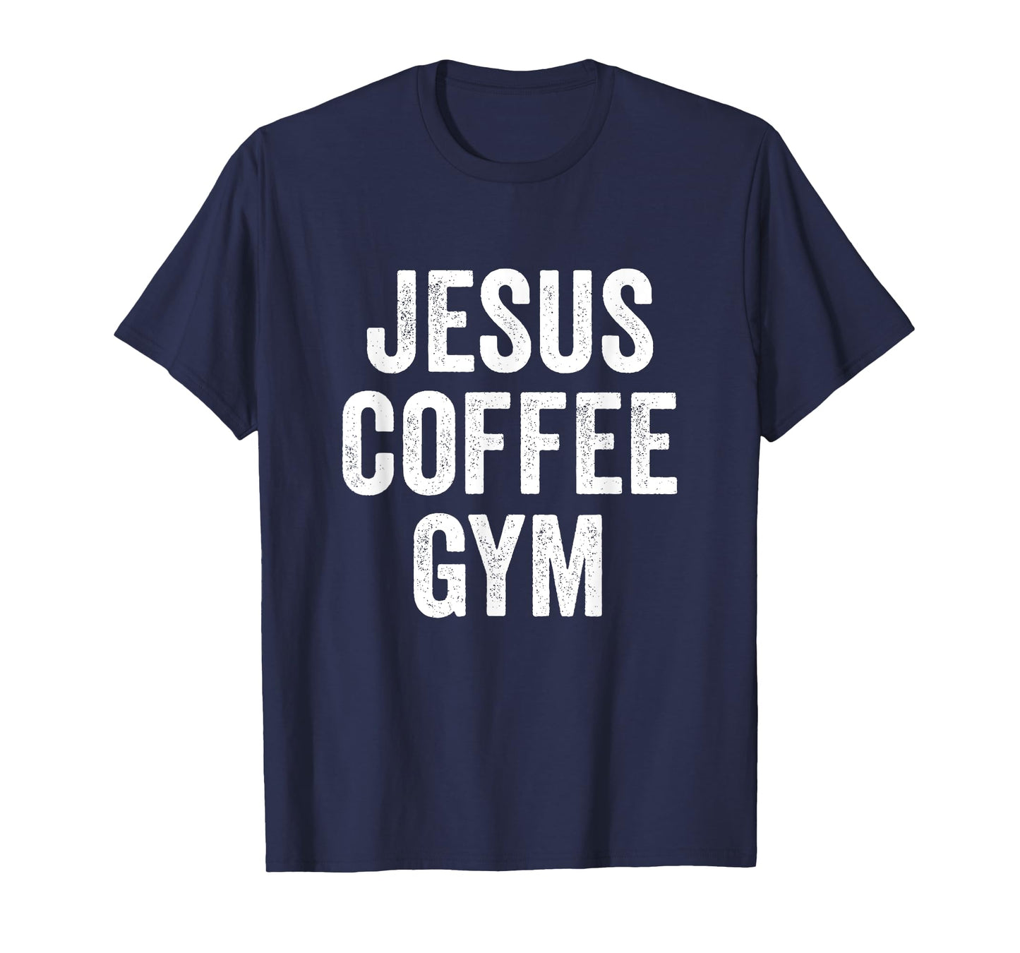 Jesus Coffee Gym Christian Workout Weightlifting Fitness T-Shirt