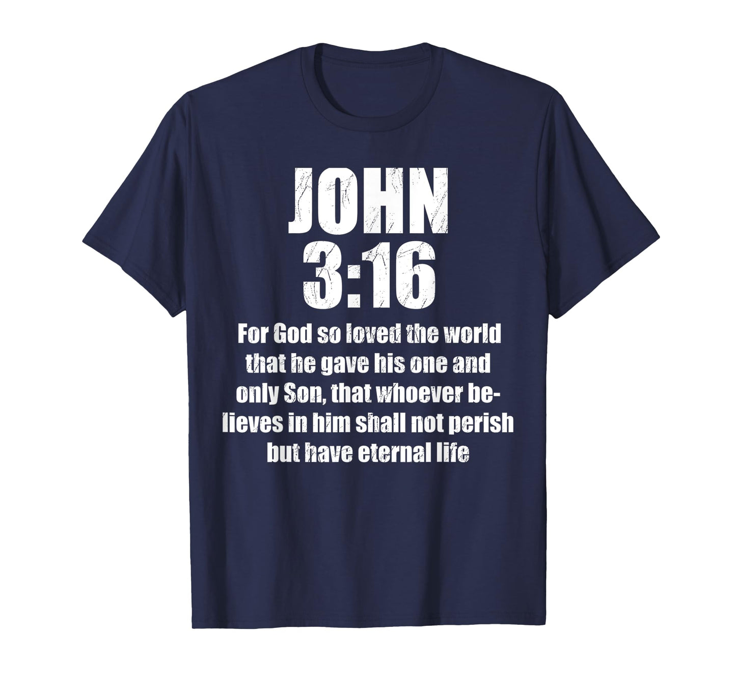 for God So Loved The World That He Gave His One and Only Son T-Shirt