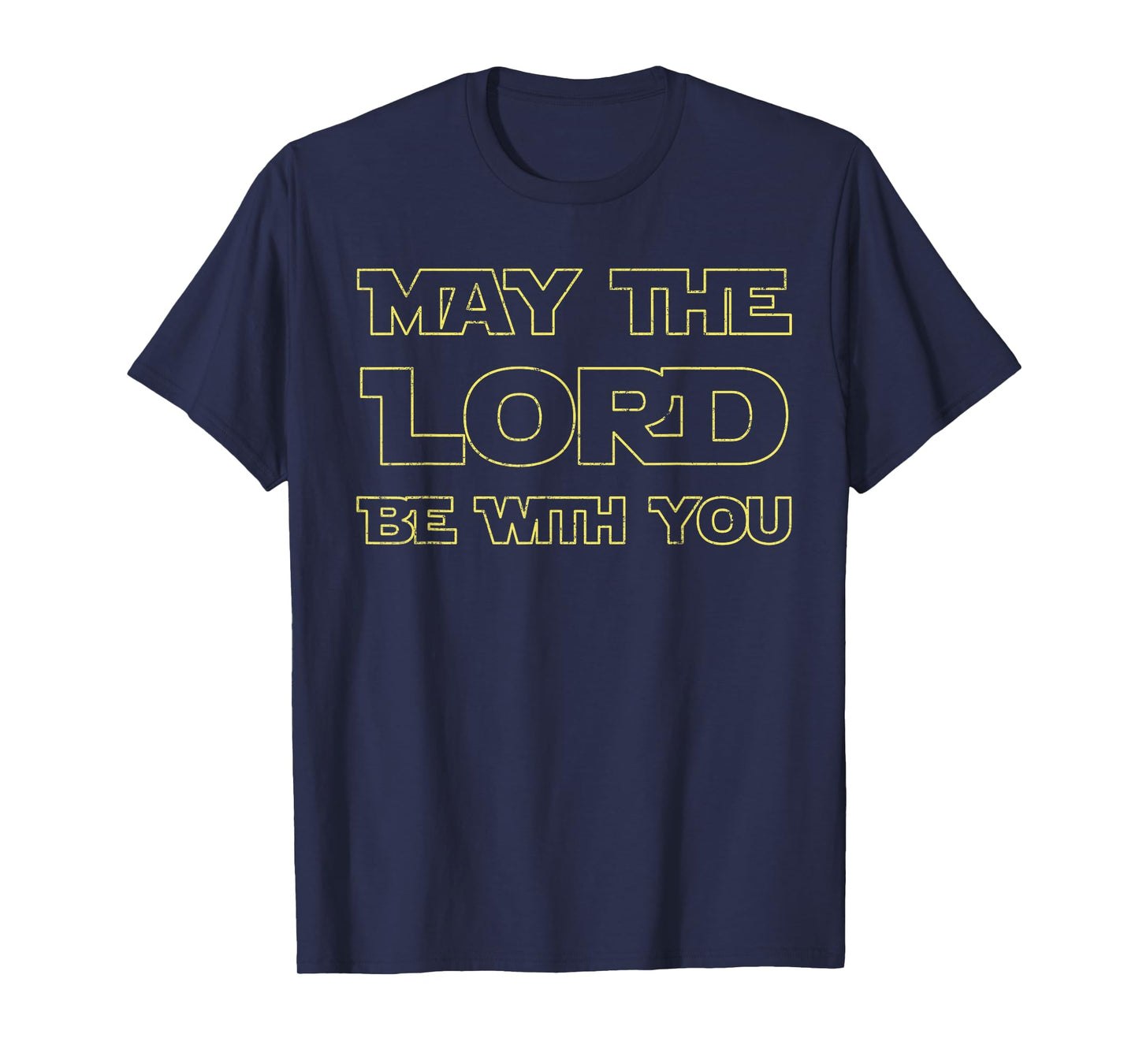 May The Lord Be With You Christian Believer Gifts Worship T-Shirt