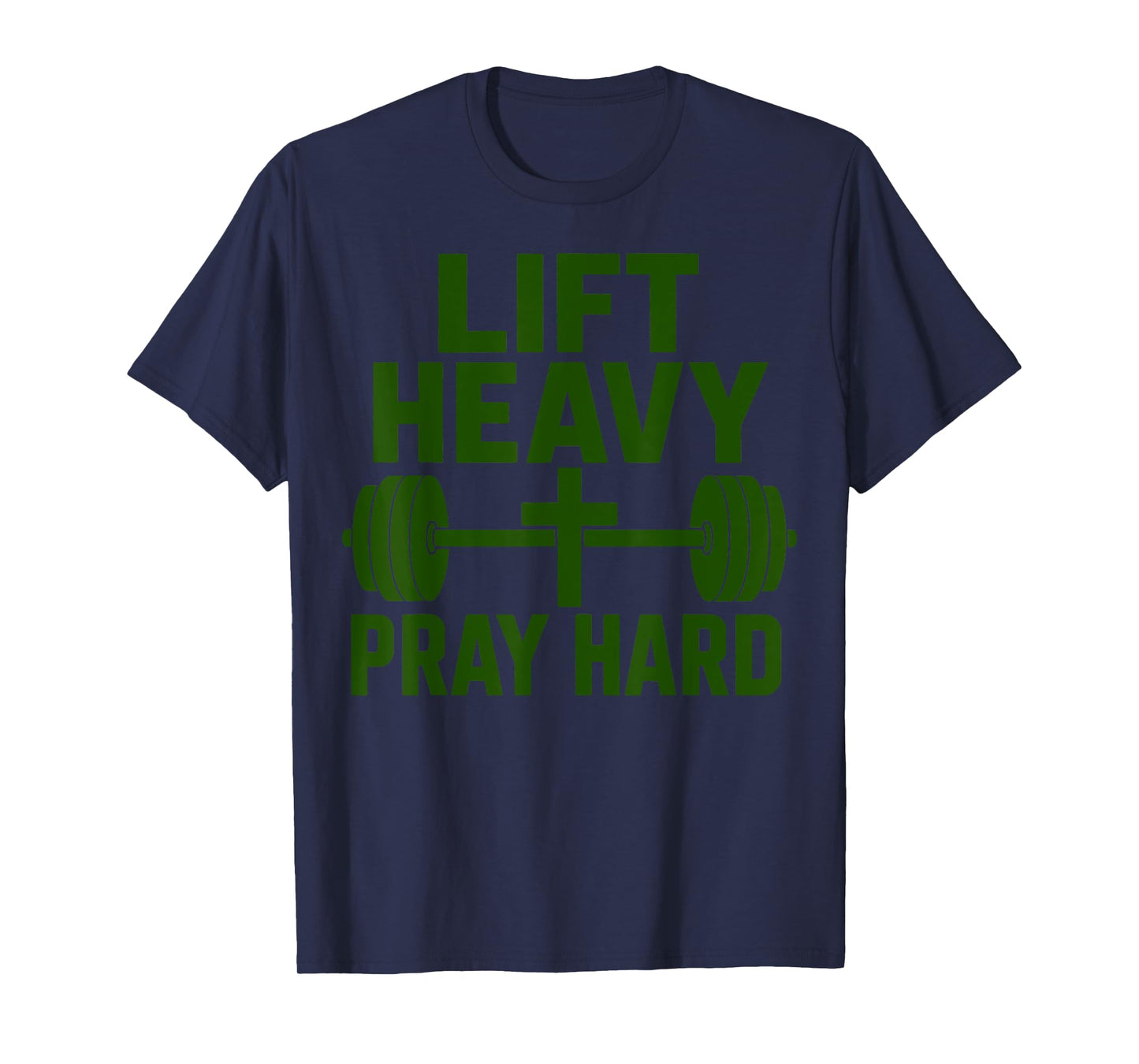 Lift Heavy Pray Hard Gym Workout Christian Religious Faith T-Shirt