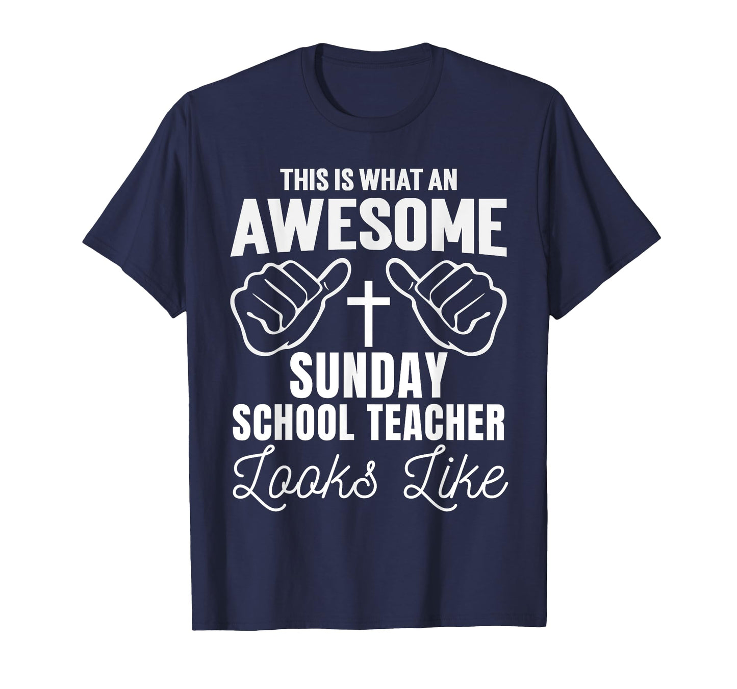 Awesome Sunday School Teacher Looks Like Christian Religious T-Shirt