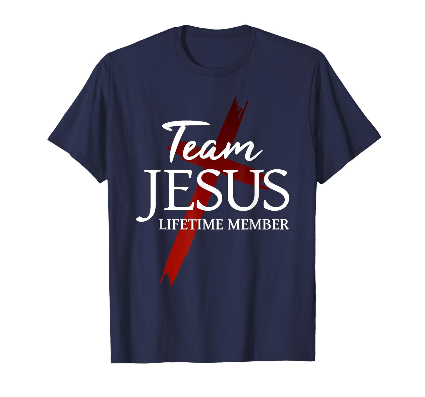 Christian God Faith Lifetime Member Team Jesus T-Shirt