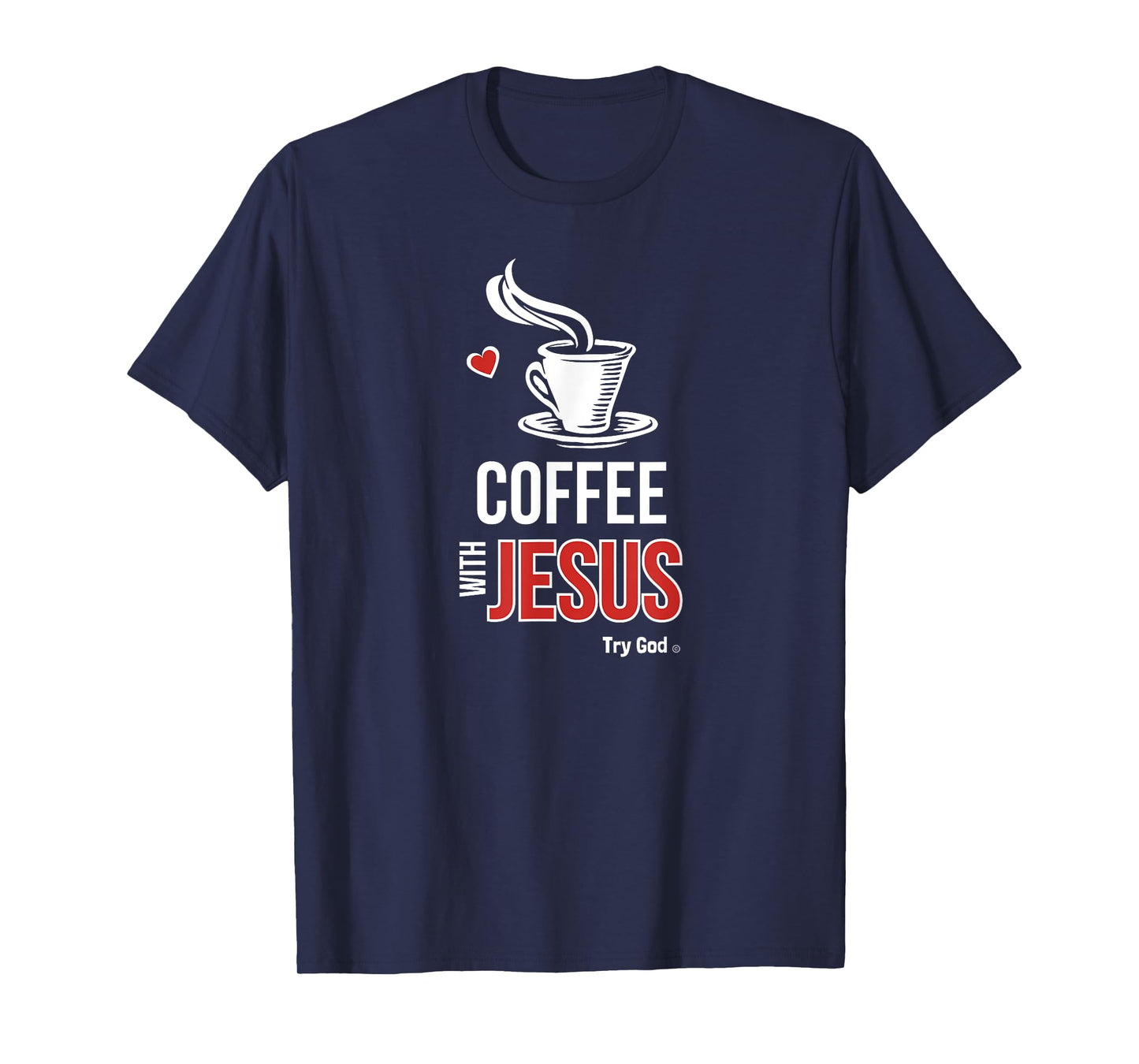 I love coffee with Jesus T-Shirt