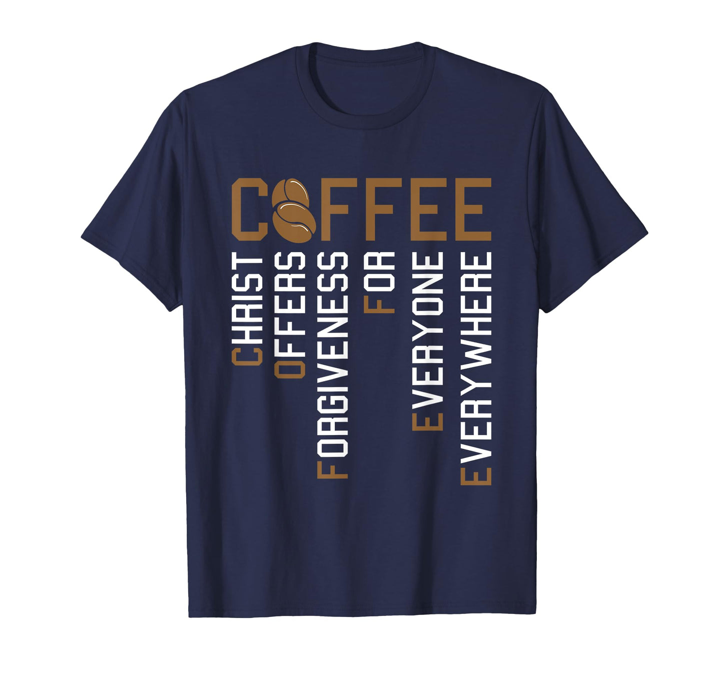 Coffee Christ Offers Forgiveness Christmas Faith Christian T-Shirt
