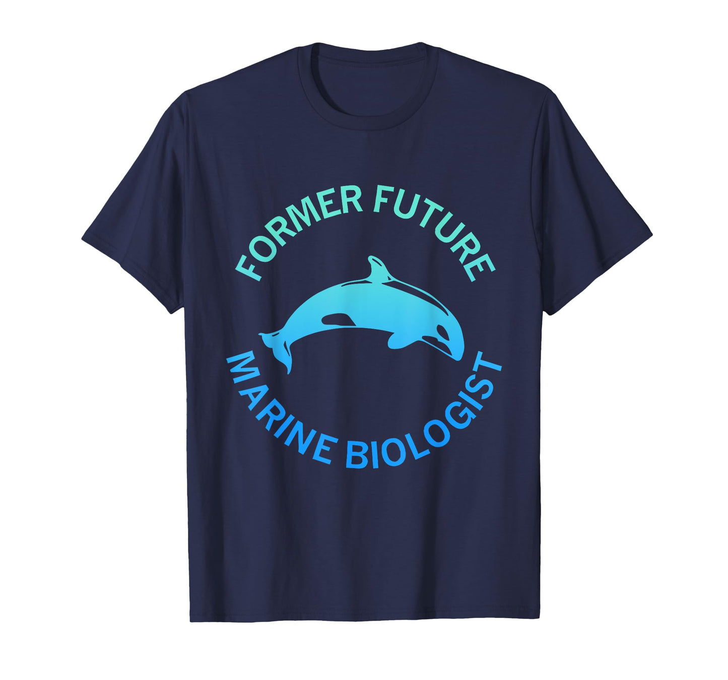 Former Future Marine Biologist Apparel T-Shirt