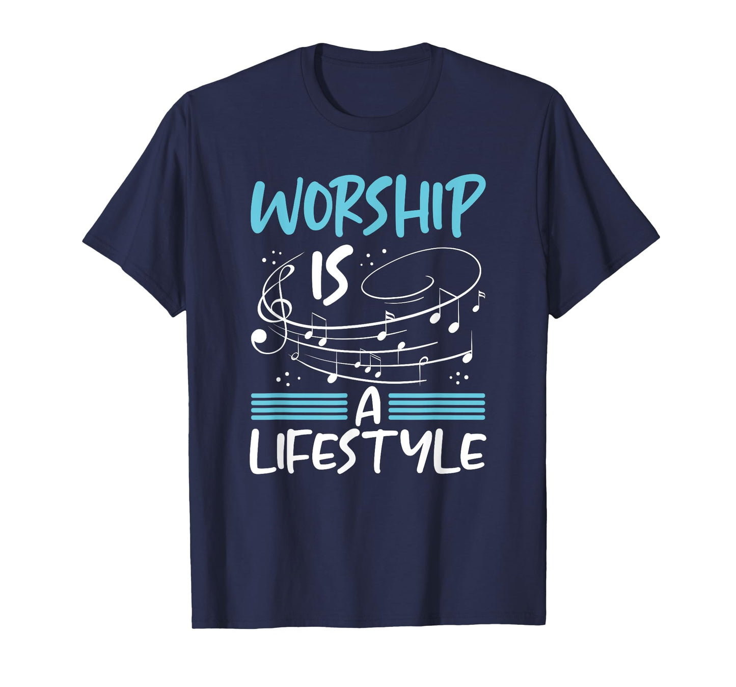 Christianity Worship is a Lifestyle Music Notes Christian T-Shirt