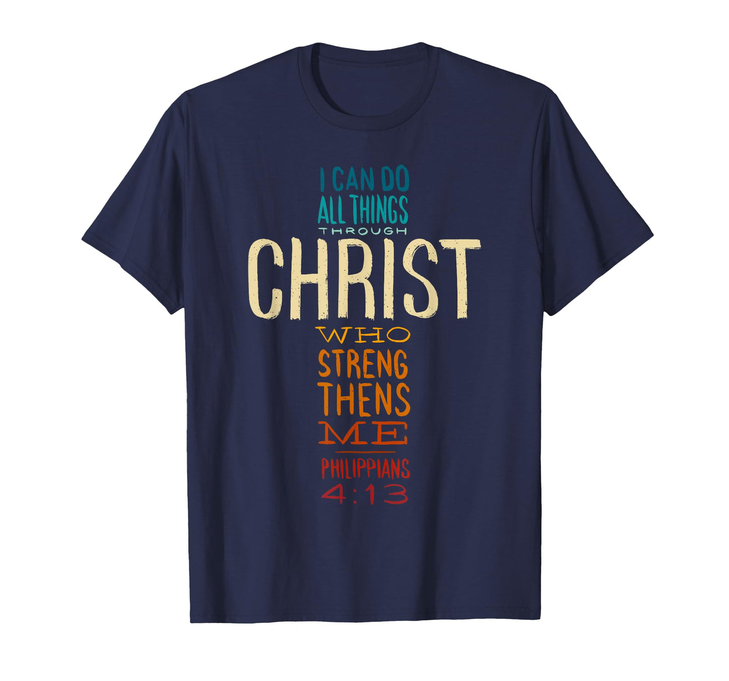 Philippians 4:13 I Can Do All Things Christian Bible Verse T-Shirt