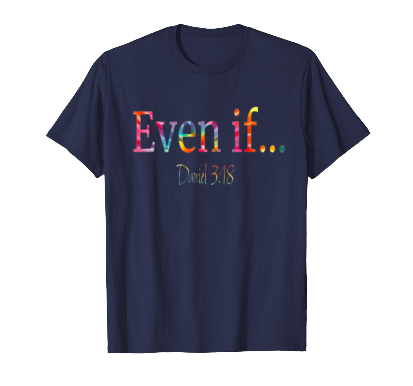 Even If Daniel 3:18 Bible Verse Faith Vintage T-Shirt