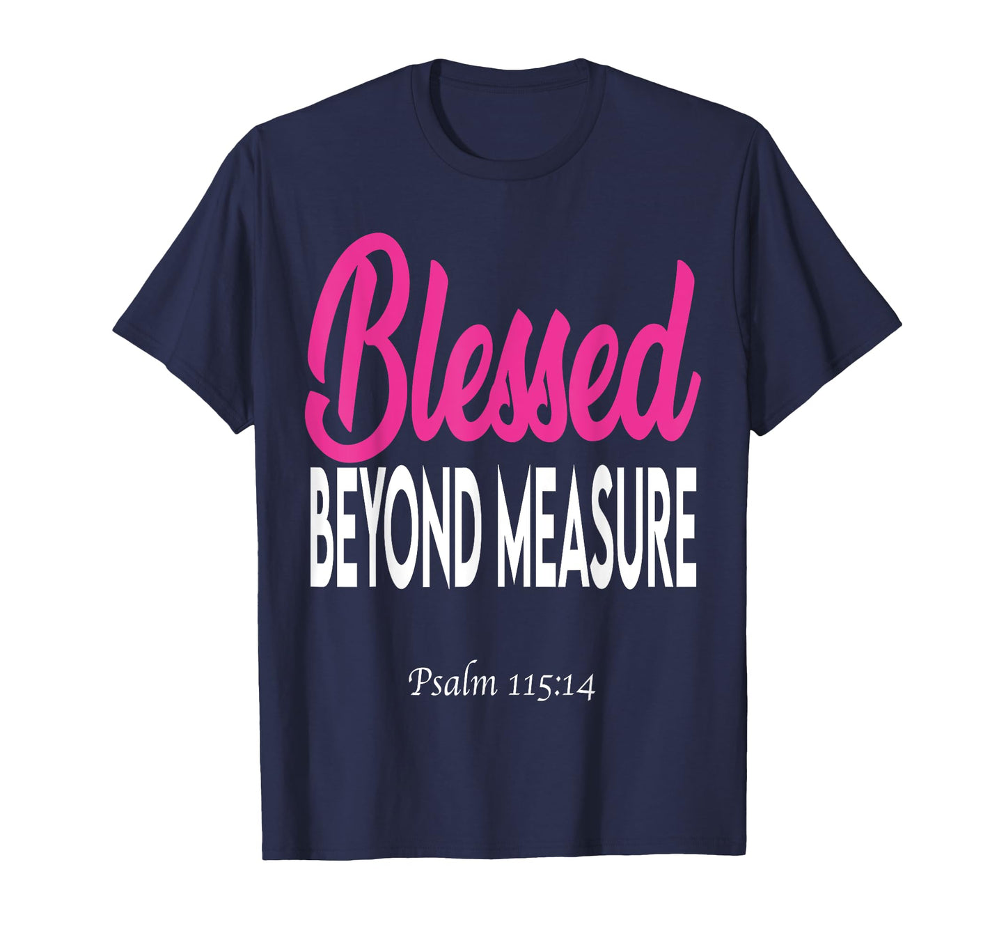 Blessed beyond measure T-Shirt