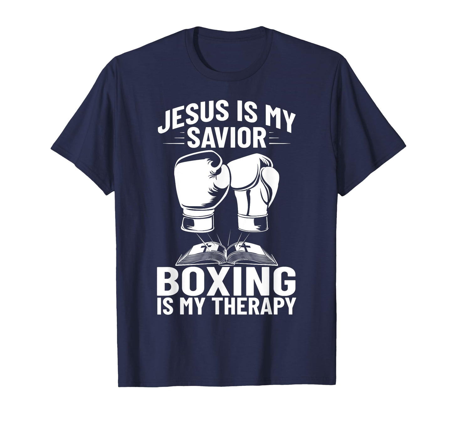 Jesus Is My Savior Boxing Is My Therapy Boxing Trainer T-Shirt