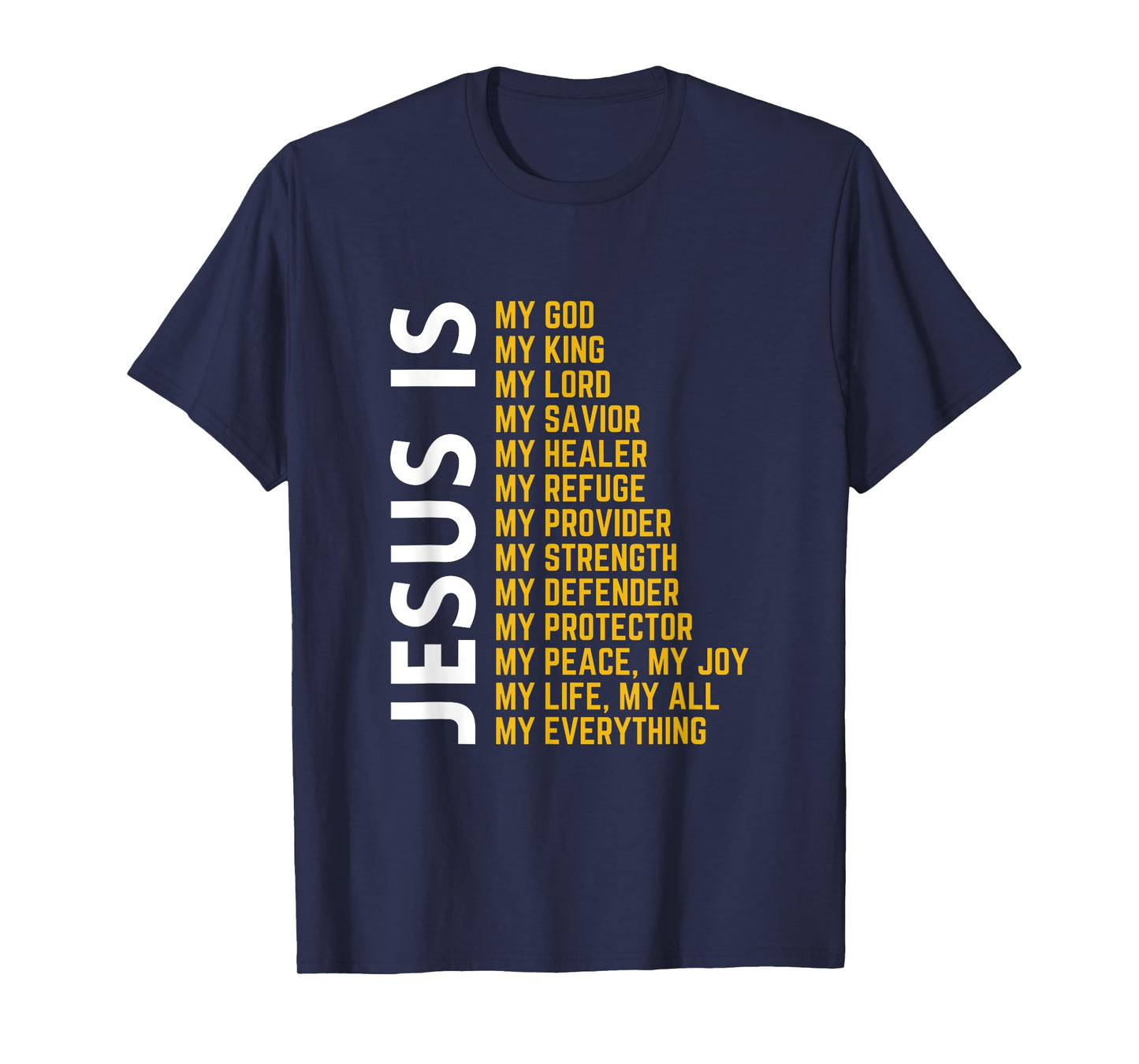 Jesus Is My Everything Christian God Jesus Religious Bible T-Shirt