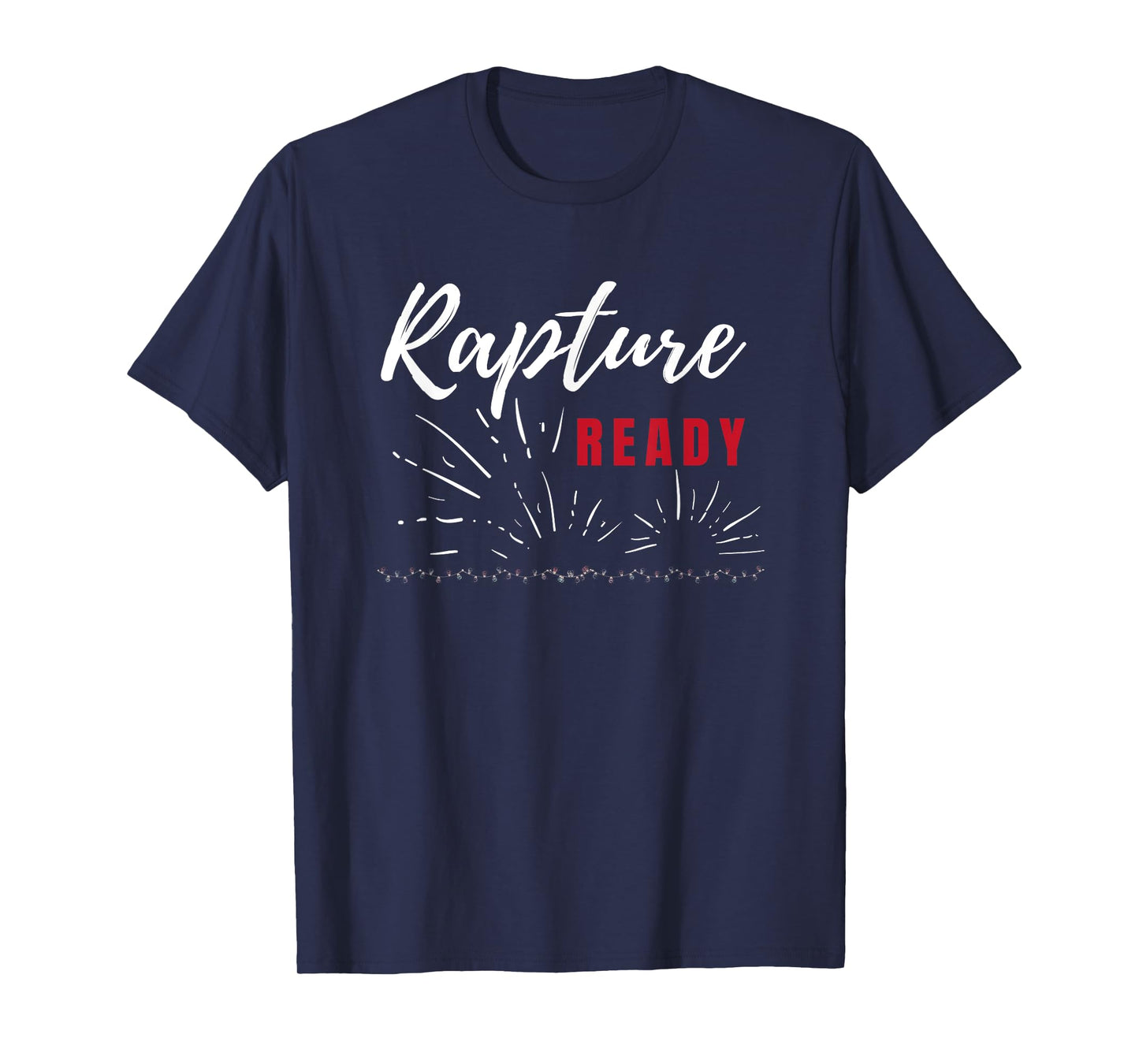 Rapture Ready End Times T-Shirt