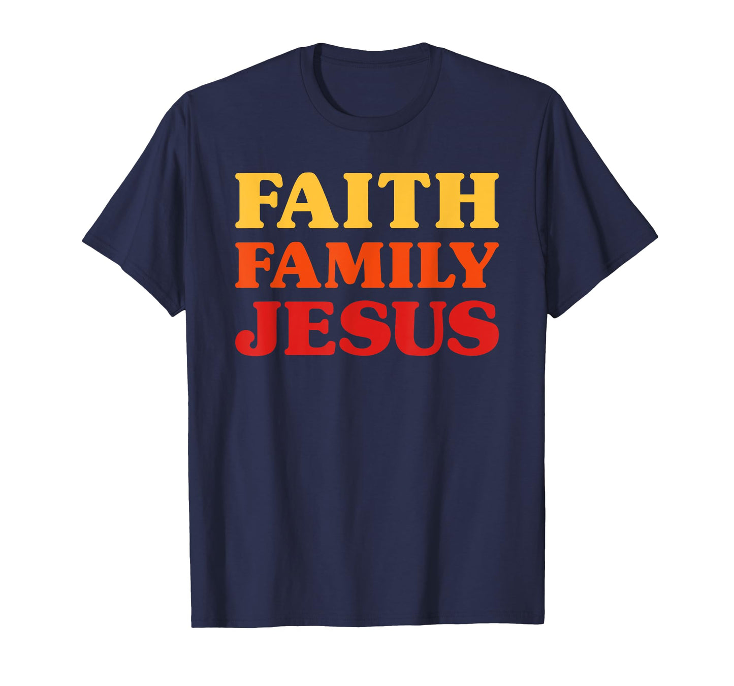Jesus for Men Jesus for Women Faith Family Jesus T-Shirt