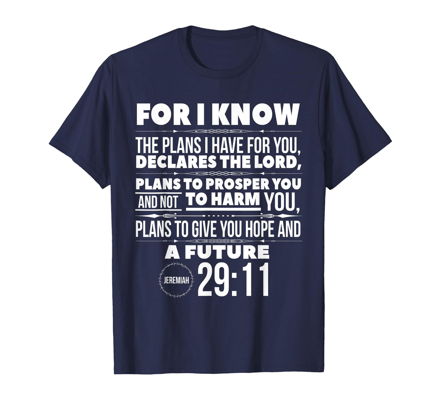 For I Know The Plans I Have For You Hope Faith And Love T-Shirt