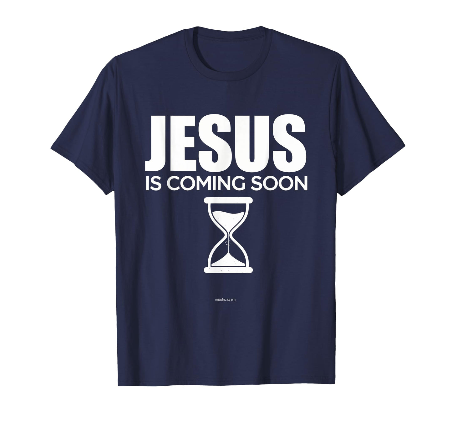 Jesus Is Coming Soon Christian Countdown Faith Hope T-Shirt