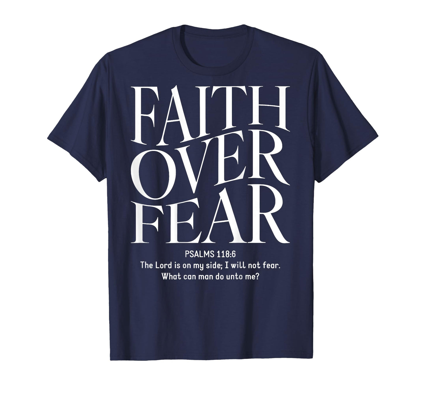 Faith Over Fear Christian (on back) T-Shirt