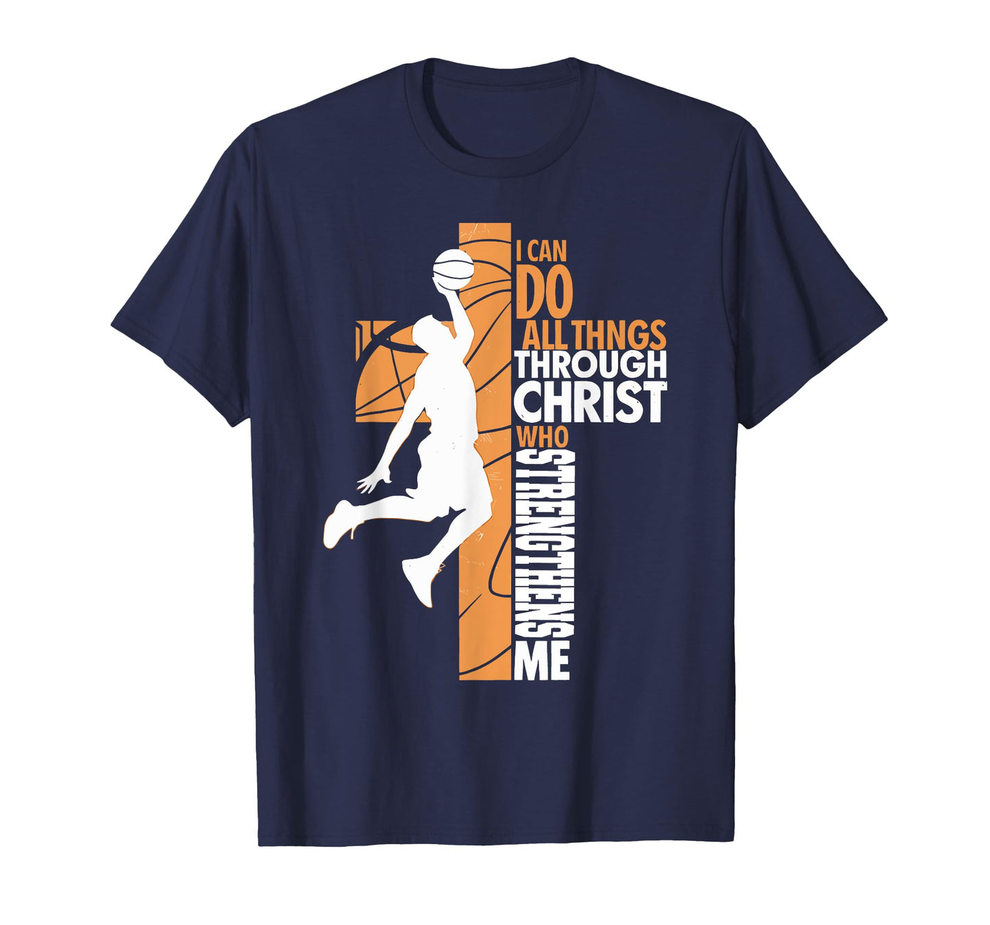 Christian Basketball I Can Do All Things Through Christ T-Shirt
