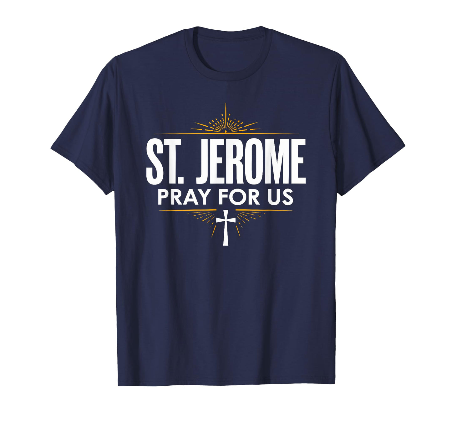 St. Jerome Pray for Us Catholic Devotion T-Shirt