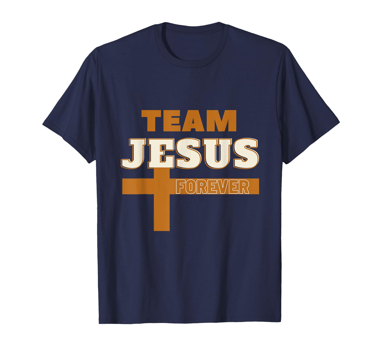 Team Jesus Forever Religious Tee, Christian Faith Inspired T-Shirt