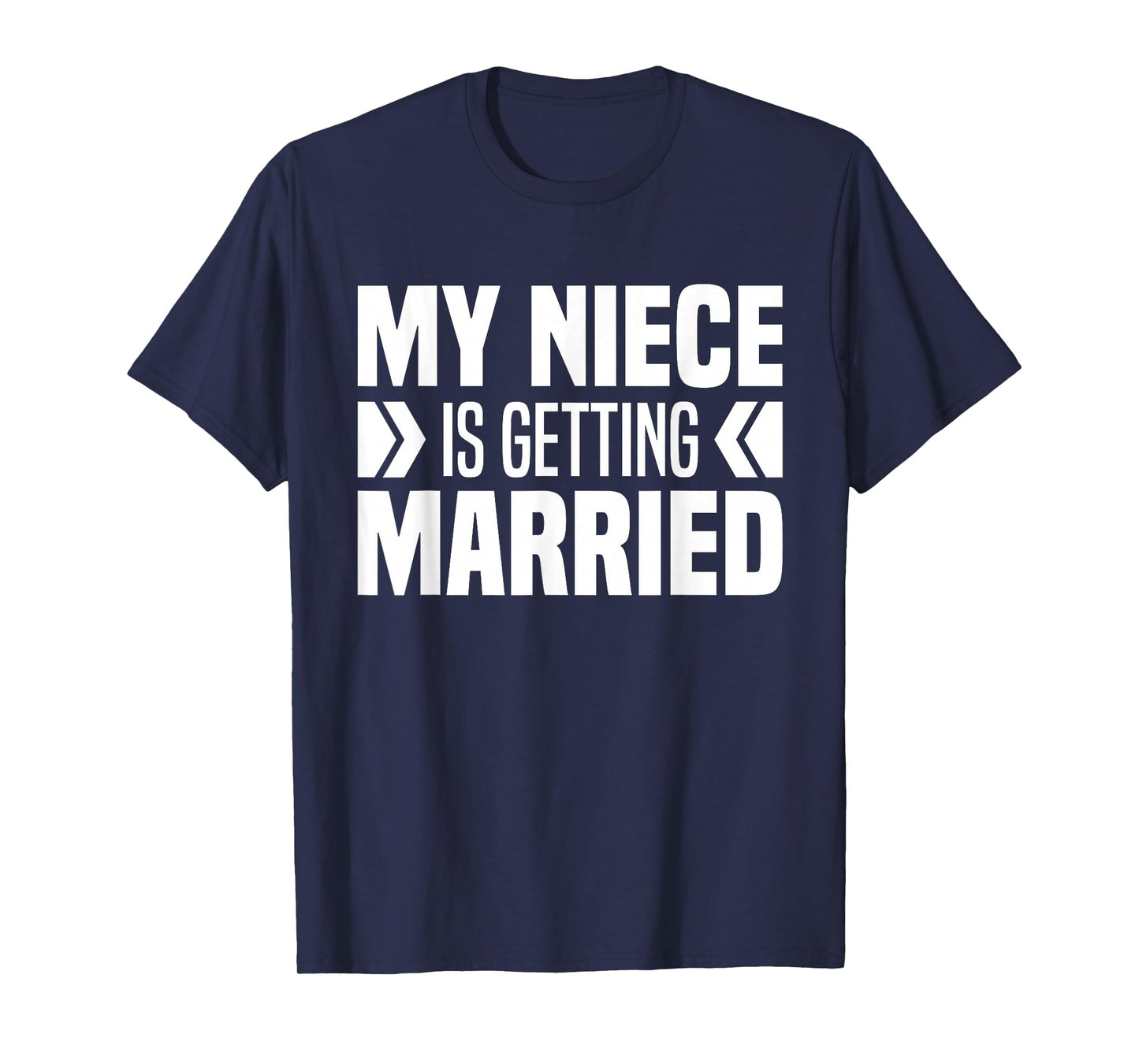 My Niece Is Getting Married - Aunt And Uncle Of The Bride T-Shirt