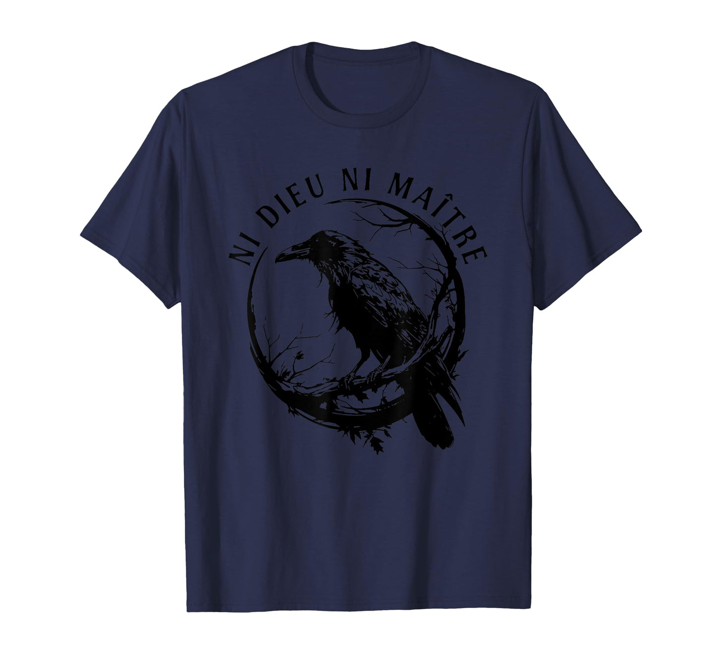 Raven Ni Dieu Ni Maître, Crow No Gods No Masters. T-Shirt