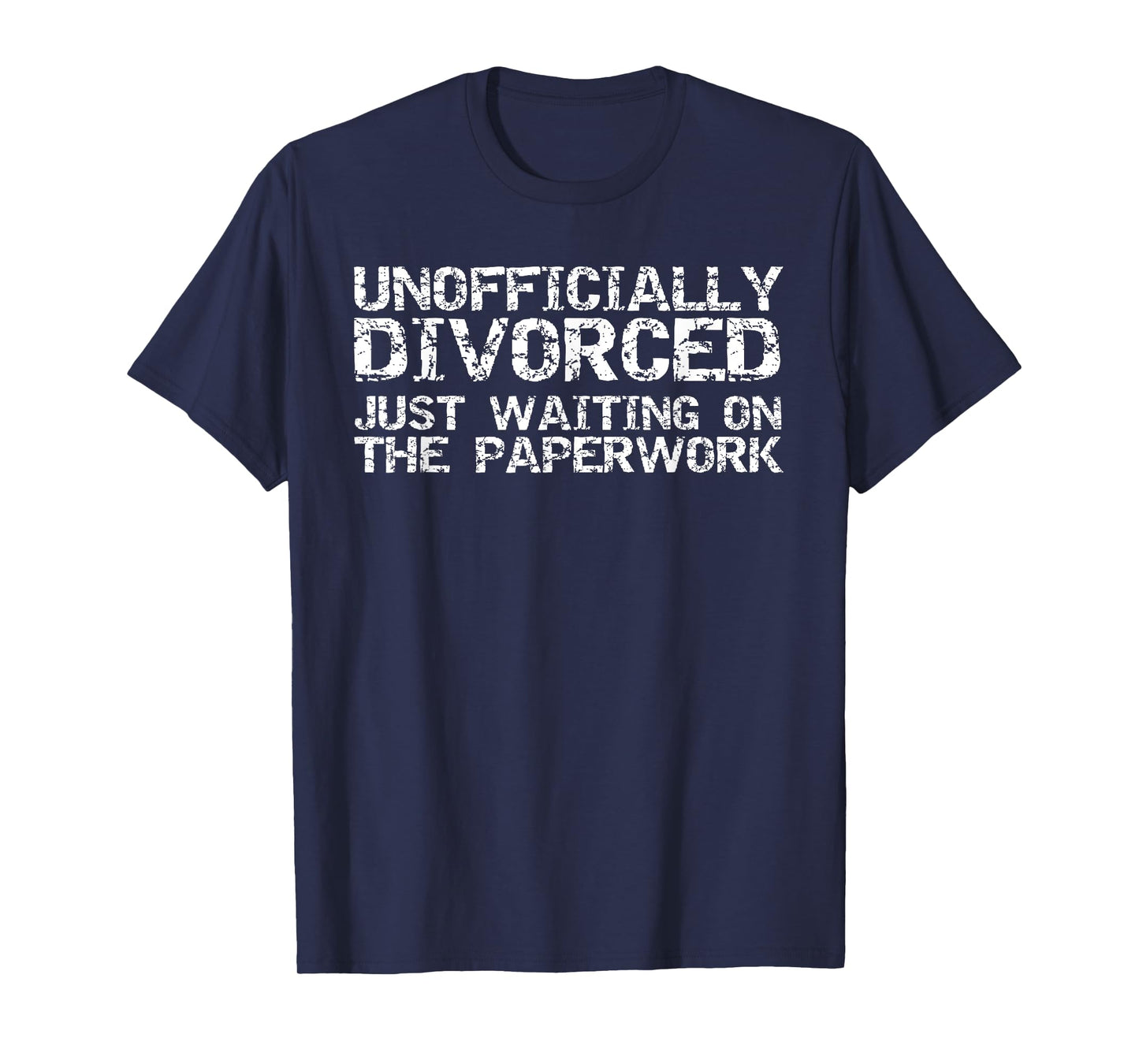Unofficially Divorced Just Waiting on the Paperwork Vintage T-Shirt