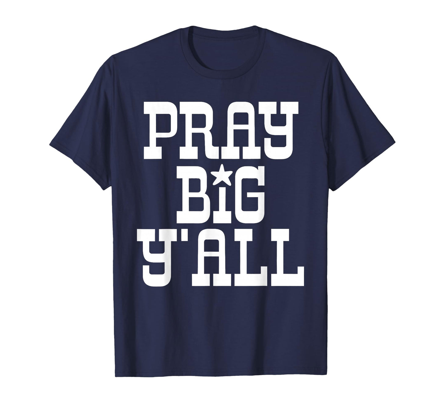 Pray Big Y'all Minimalist Christian Western Cowboy God Faith T-Shirt