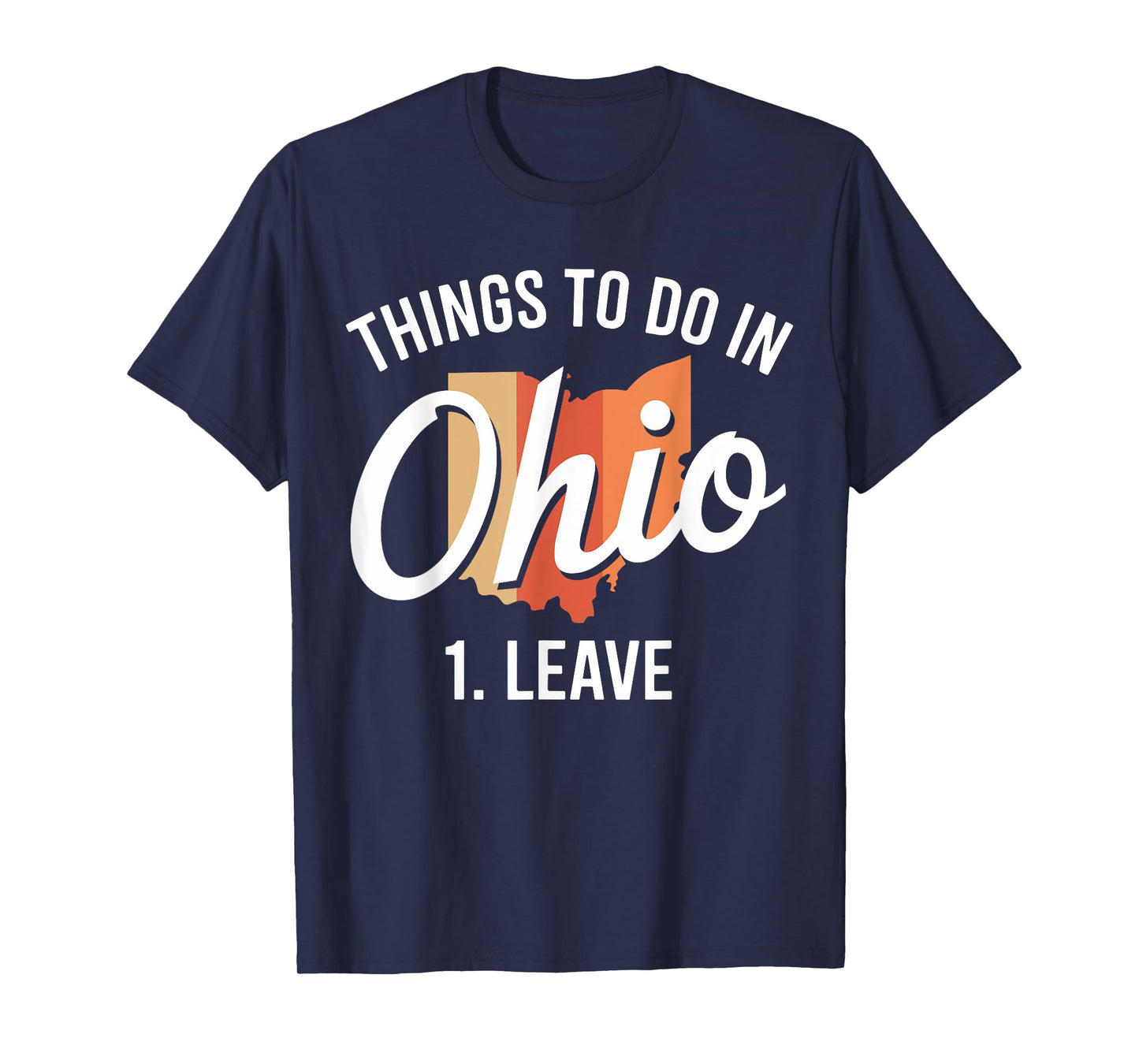 Activities in Ohio 1. Leave a Fun Ohio Meme T-Shirt