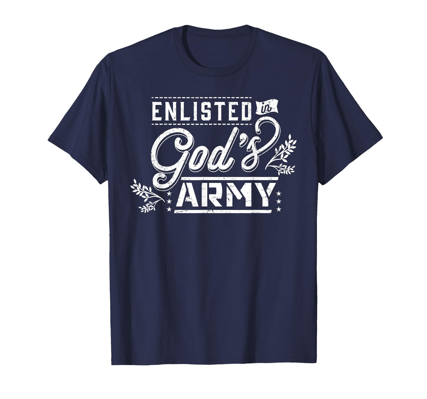 Enlisted in God's Army Christian Faith Religious Gift T-Shirt