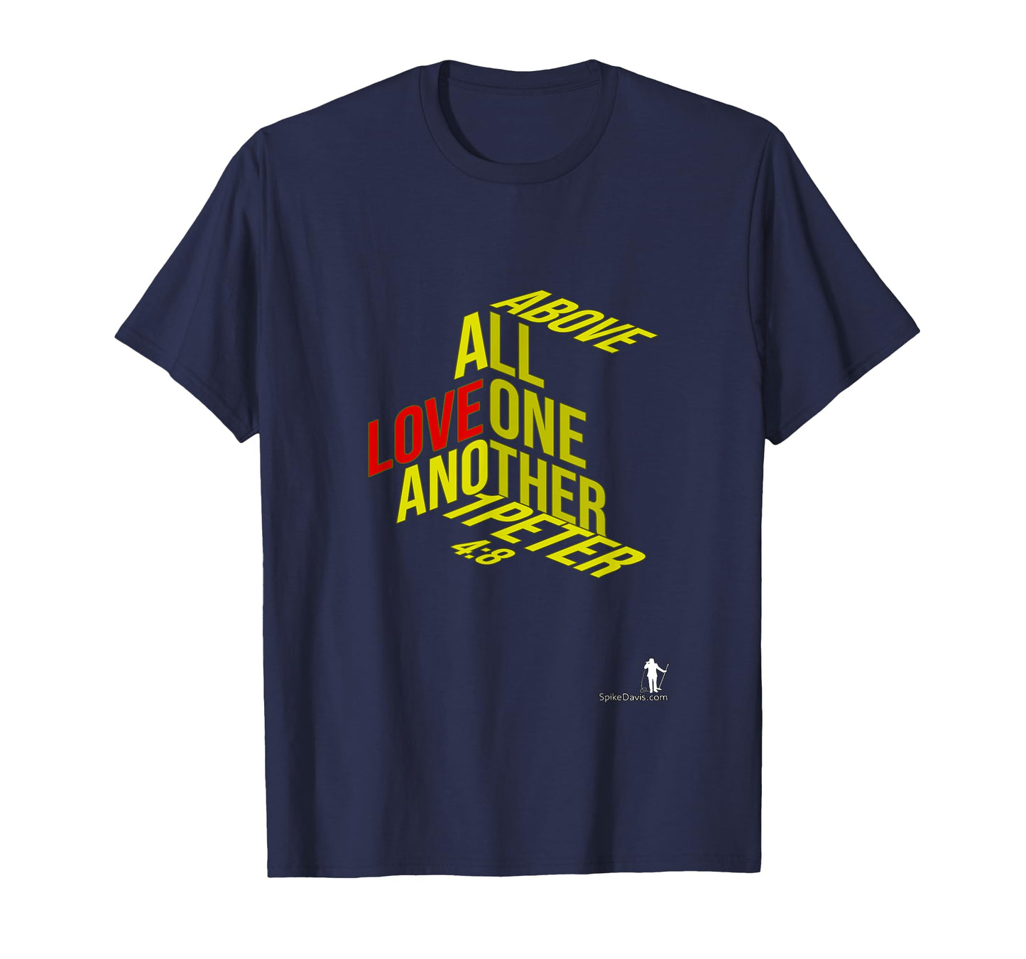 Above All Love One Another T-Shirt