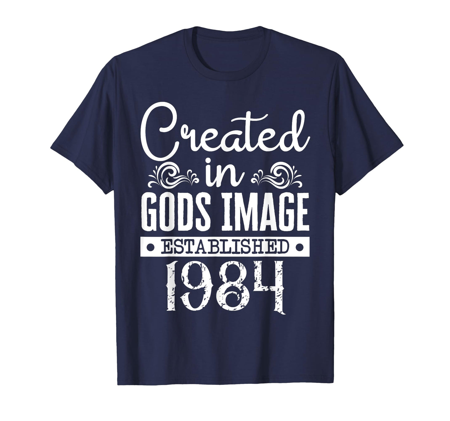 Created In Gods Image Established 1984 Religious Christian T-Shirt