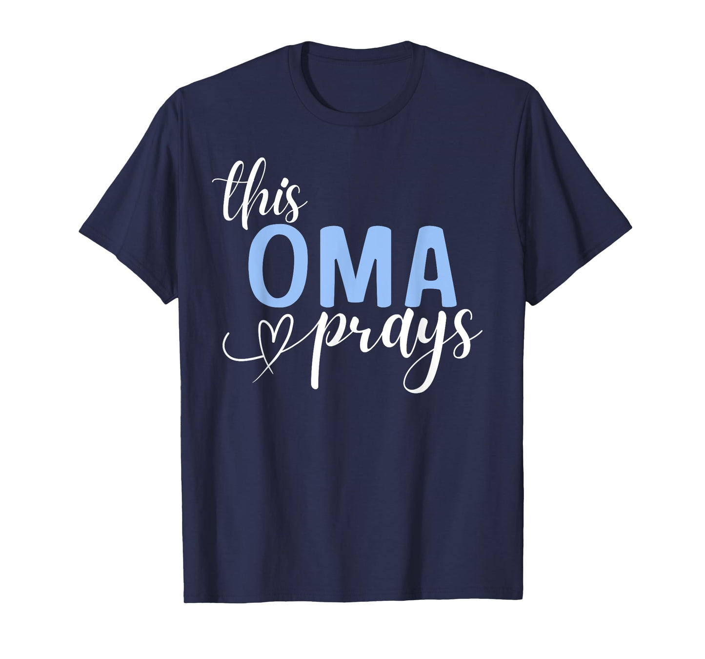 This Oma Prays Perfect Christian Oma T-Shirt