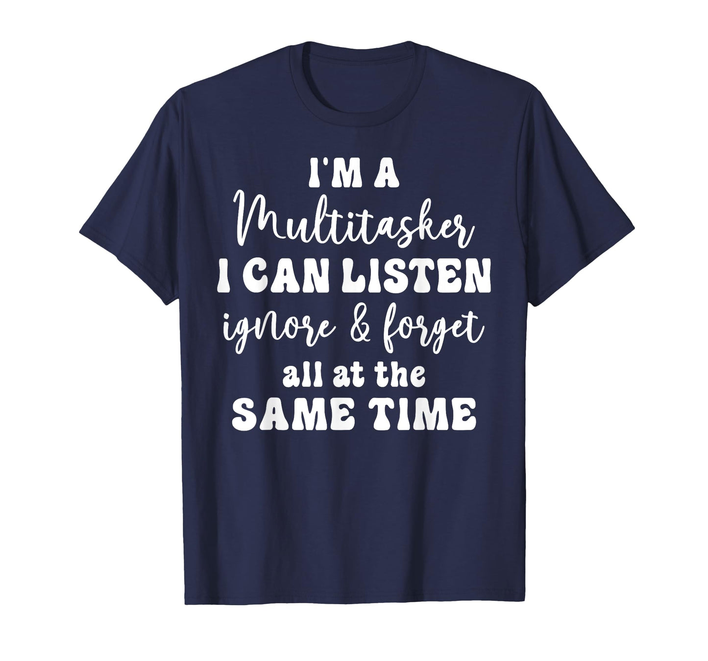 Funny Saying Humorous Multitask Funny Sarcastic Quote T-Shirt