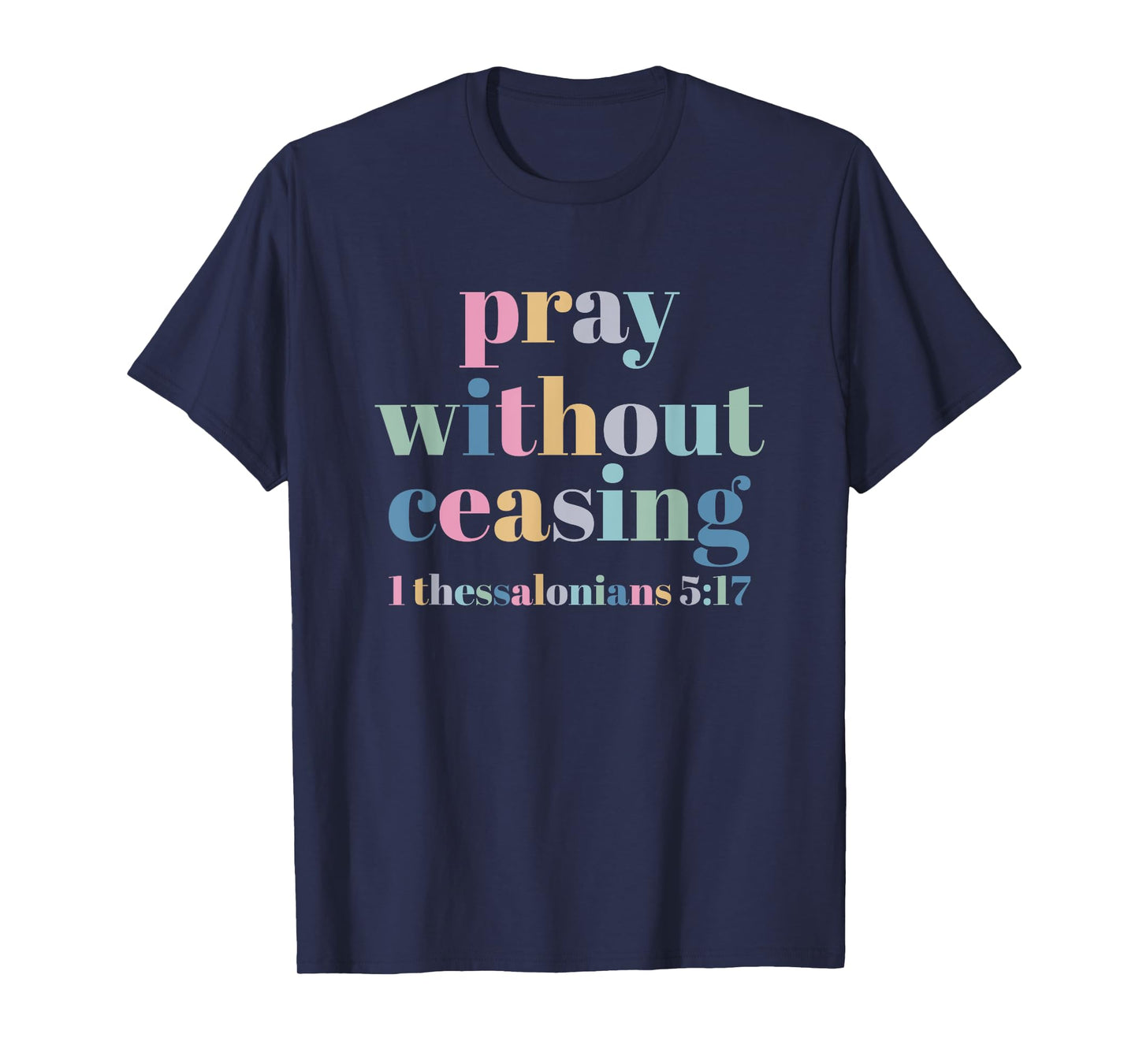 Pray Without Ceasing T-Shirt