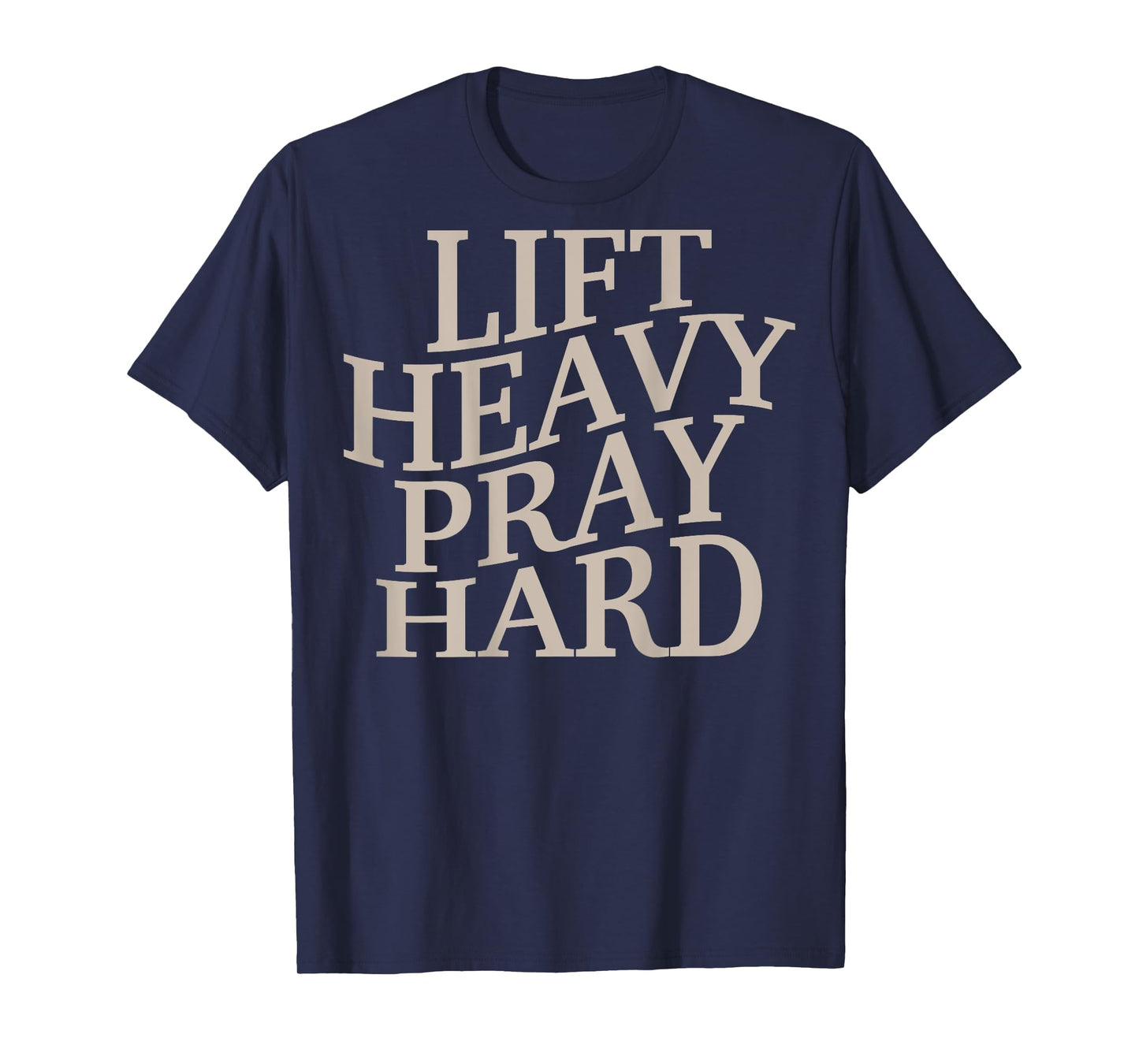 Men's Gym Christian Workout Muscle Lift Heavy Pray Hard Dad T-Shirt