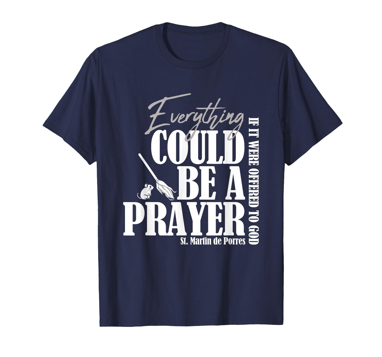 Everything Could Be A Prayer If Offered to God T-Shirt