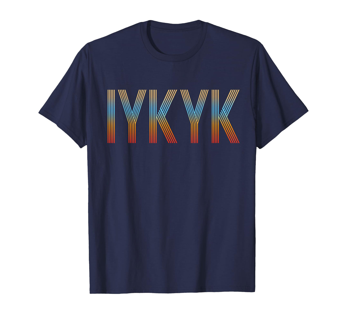 IYKYK T-Shirt